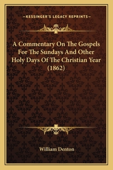A Commentary on the Gospels for the Sundays and Other Holy Days of the Christian Year