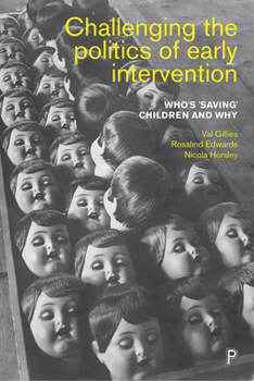 Paperback Challenging the Politics of Early Intervention: Who's 'Saving' Children and Why Book