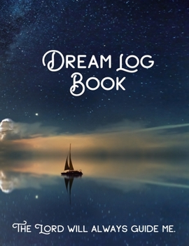 Paperback Dream Log Book The Lord will always guide me: 8.5 x 11" Guided Dream Journal for Christian to record your Dreams Book