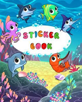 Paperback Sticker Book: Funny Fish Blank Sticker Book for Kids Collection Notebook Page Size 8x10 Inches 80 Pages Children Family Kids Activit Book