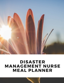 Disaster Management Nurse Meal Planner: Weekly Menu Planner and Grocery List