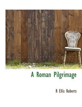 Paperback A Roman Pilgrimage [Large Print] Book