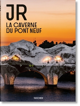 JR: La caverne du Pont Neuf (Multilingual Edition)