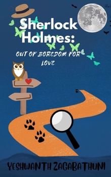 Paperback Sherlock Holmes: Out of Boredom for Love Book