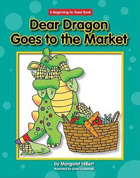 Dear Dragon Goes to the Market - Book  of the Dear Dragon