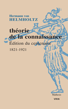 Paperback Theorie de la Connaissance: Edition Du Centenaire 1821-1921 [French] Book