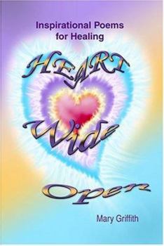 Paperback Heart Wide Open: Inspirational Poems for Healing Book