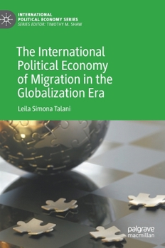 The International Political Economy of Migration in the Globalization Era