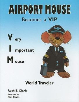 Hardcover Airport Mouse Becomes a VIP/VIM World Traveler Book