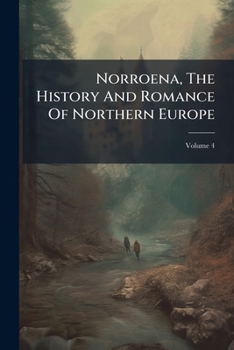 Paperback Norroena, The History And Romance Of Northern Europe Book