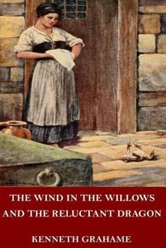 Paperback The Wind in the Willows and The Reluctant Dragon Book