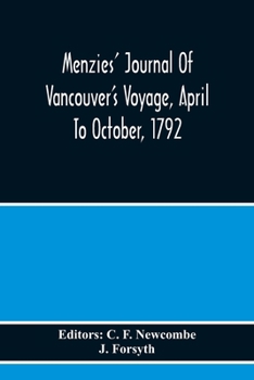 Menzies' Journal Of Vancouver'S Voyage, April To October, 1792