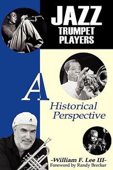 Paperback Jazz Trumpet Players: A Historical Perspective Book