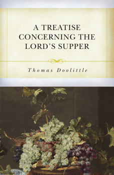 Paperback A Treatise Concerning the Lord's Supper Book