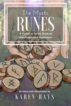 The Mystic RUNES: A Portal to Secret Wisdom and Heightened Awareness