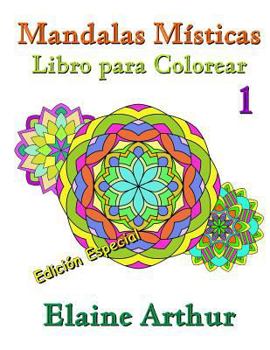 Paperback Mandalas Misticas Libro para Colorear No. 1 Edicion Especial [Spanish] Book