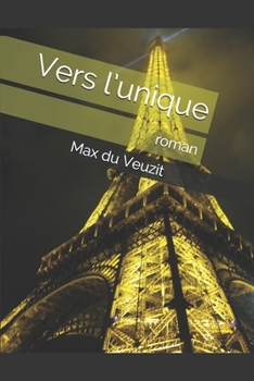 Vers l’unique: roman (French Edition)