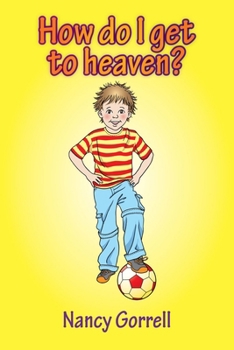 Paperback How Do I Get to Heaven? Book