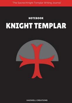 Paperback Knight Templar Notebook: Crusader Knights Templar (Historical Notebooks) Book