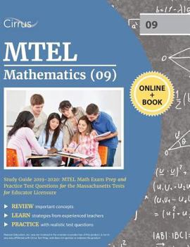 Paperback MTEL Mathematics (09) Study Guide 2019-2020: MTEL Math Exam Prep and Practice Test Questions for the Massachusetts Tests for Educator Licensure Book
