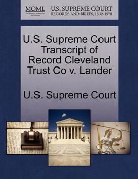 Paperback U.S. Supreme Court Transcript of Record Cleveland Trust Co V. Lander Book