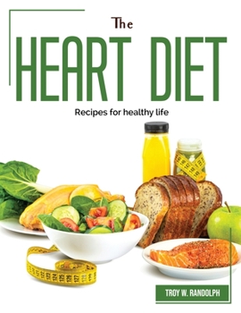 Paperback The Heart Diet: Recipes for healthy life Book