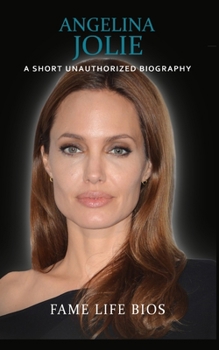 Paperback Angelina Jolie: A Short Unauthorized Biography Book