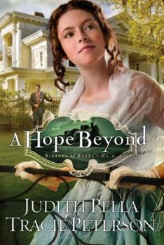 A Hope Beyond - Book #2 of the Ribbons of Steel