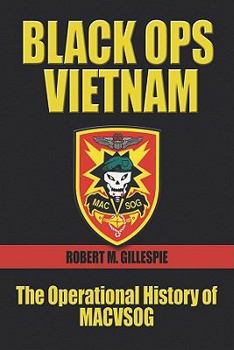 Hardcover Black Ops, Vietnam: The Operational History of Macvsog Book