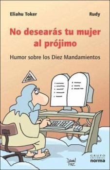 Paperback No Desearas Tu Mujer Al Projimo (Spanish Edition) [Spanish] Book