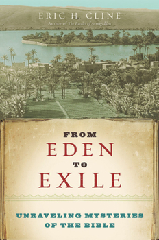 Paperback From Eden to Exile: Unraveling Mysteries of the Bible Book