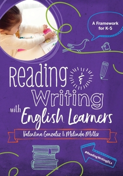 Paperback Reading & Writing with English Learners: A Framework for K-5: A Framework for K- Book