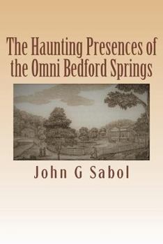 Paperback The Haunting Presences of the Omni Bedford Springs Book