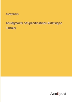 Paperback Abridgments of Specifications Relating to Farriery Book