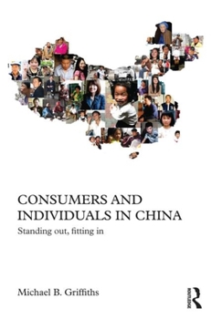 Hardcover Consumers and Individuals in China: Standing Out, Fitting In Book