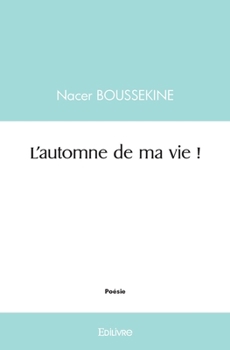 Paperback L'automne de ma vie ! [French] Book
