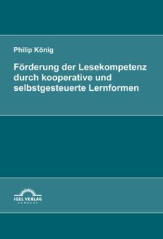 Paperback Förderung der Lesekompetenz durch kooperative und selbstgesteuerte Lernformen [German] Book