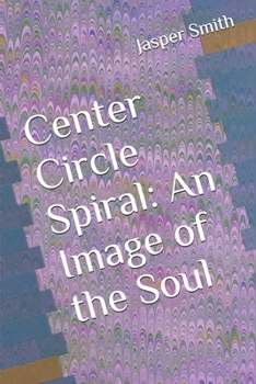 Paperback Center Circle Spiral: An Image of the Soul Book