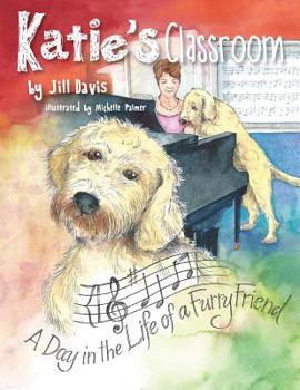 Paperback Katie's Classroom: A Day in the Life of a Furry Friend Book