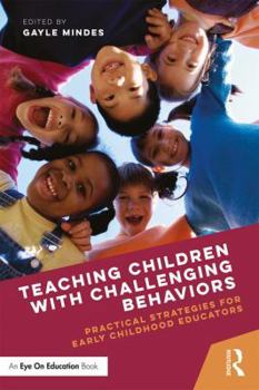 Paperback Teaching Children with Challenging Behaviors: Practical Strategies for Early Childhood Educators Book