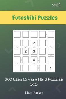 Paperback Futoshiki Puzzles - 200 Easy to Very Hard Puzzles 5x5 vol.4 Book