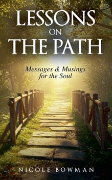 Paperback Lessons on the Path: Messages & Musings for the Soul Book