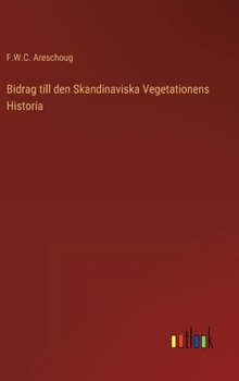 Hardcover Bidrag till den Skandinaviska Vegetationens Historia [Swedish] Book