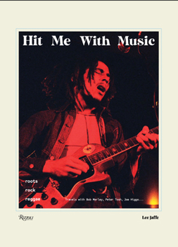Hardcover Hit Me with Music: Roots Rock Reggae Book