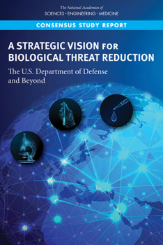 Paperback A Strategic Vision for Biological Threat Reduction: The U.S. Department of Defense and Beyond Book