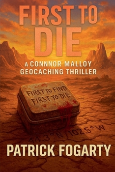 First To Die (Connor Malloy Geocaching Thriller)