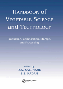 Hardcover Handbook of Vegetable Science and Technology: Production, Compostion, Storage, and Processing Book