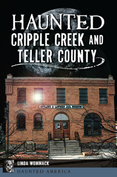 Paperback Haunted Cripple Creek and Teller County Book