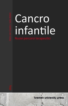 Paperback Cancro infantile: Nuovi percorsi terapeutici [Italian] Book