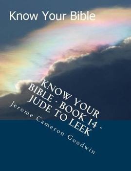 Know Your Bible - Book 14 - Jude to Leek: Know Your Bible Series